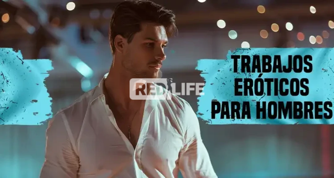 Trabajos eróticos para hombres: ¡El